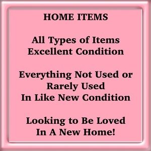 HOME Items of varying types-Mostly stored new items to Custom Quilted ones